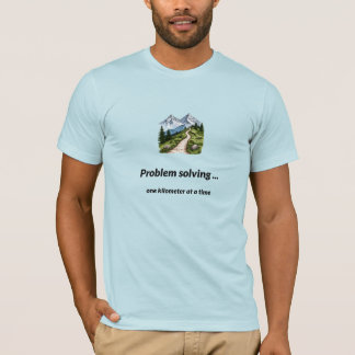 Camiseta Resolvendo problemas... um quilômetro de cada vez