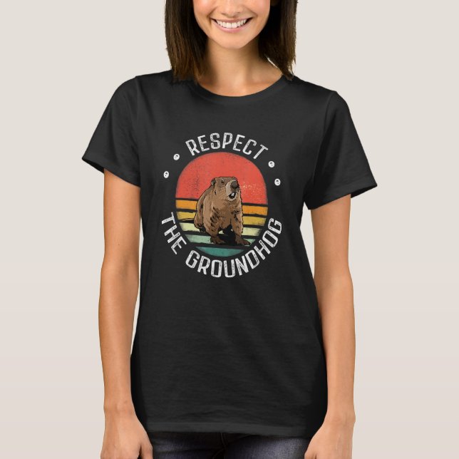 Camiseta Respect The Groundhog Woodchuck Photo Ground-Hog D (Frente)