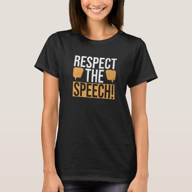 Camiseta Respect The Speech Quote For A Speech Pathologist (Frente)