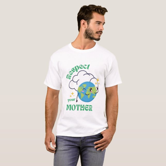 Camiseta Respect Your Mother – Eco-Friendly Earth Day  (Frente Completa)