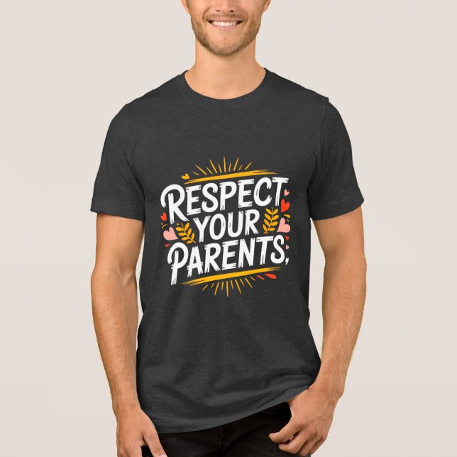 Camiseta Respect Your Parents — Men’s Inspirational (Frente)