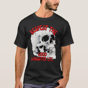 Camiseta Respeite A Boa Vida Do Gangster, O Design