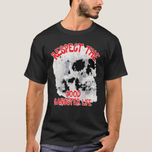 Camiseta Respeite A Boa Vida Do Gangster Palavra 1