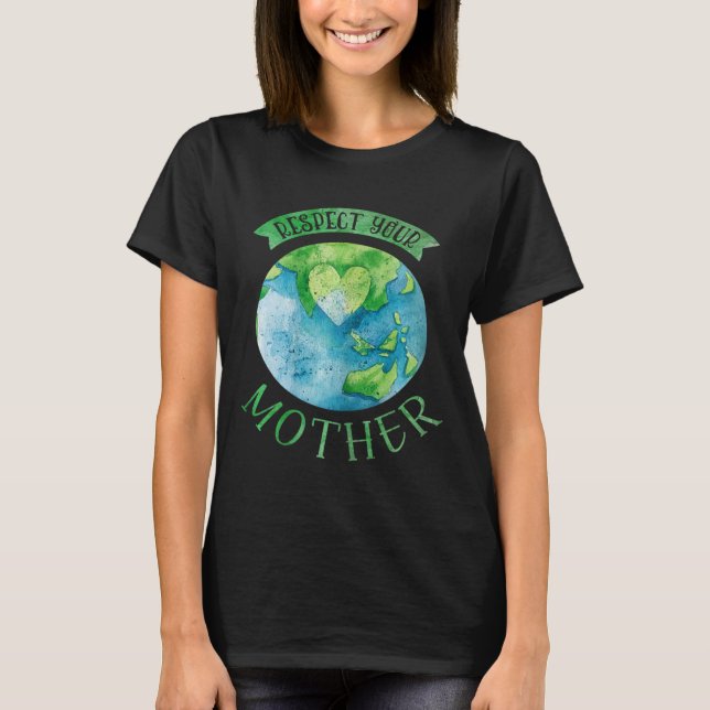 Camiseta Respeite a Mãe Planeta Mudanças Climáticas Cuta Te (Frente)