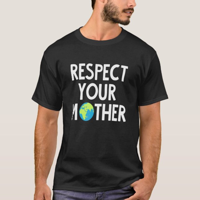 Camiseta Respeite a sua mãe Terra (Frente)