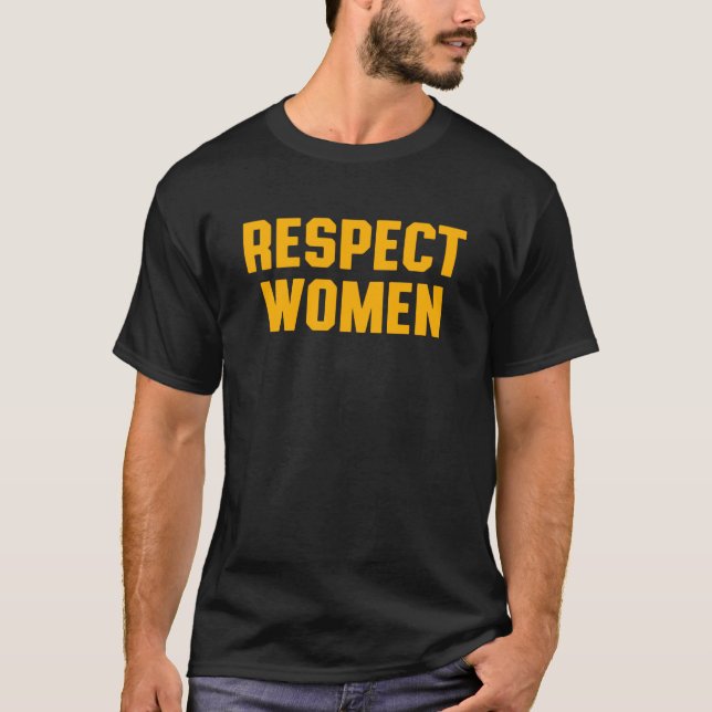 Camiseta Respeite as mulheres. (Frente)