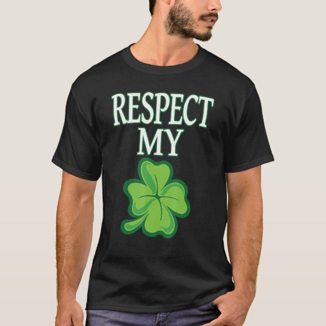 Camiseta Respeite meu Dia de São Patrício Engraçado de Sham (Frente)