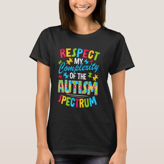 Camiseta Respeite Minha Complexidade Do Espectro De Autismo (Frente)