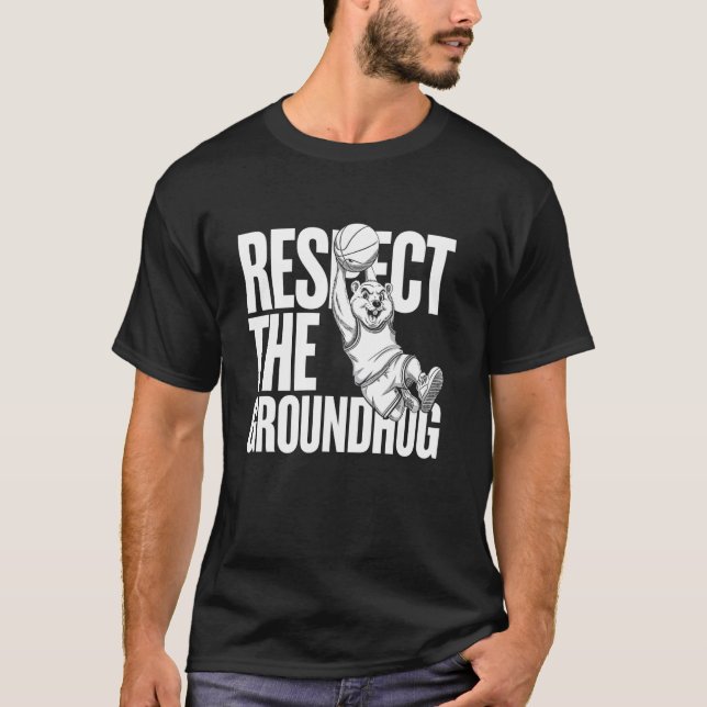 Camiseta Respeite O Gro De Basquete Do Groundhog GroundHog  (Frente)