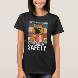 Camiseta Respeite o meu café quebrando a segurança de todos