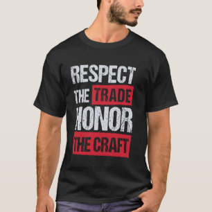 Camiseta Respeite O Ofício Honre A Arte