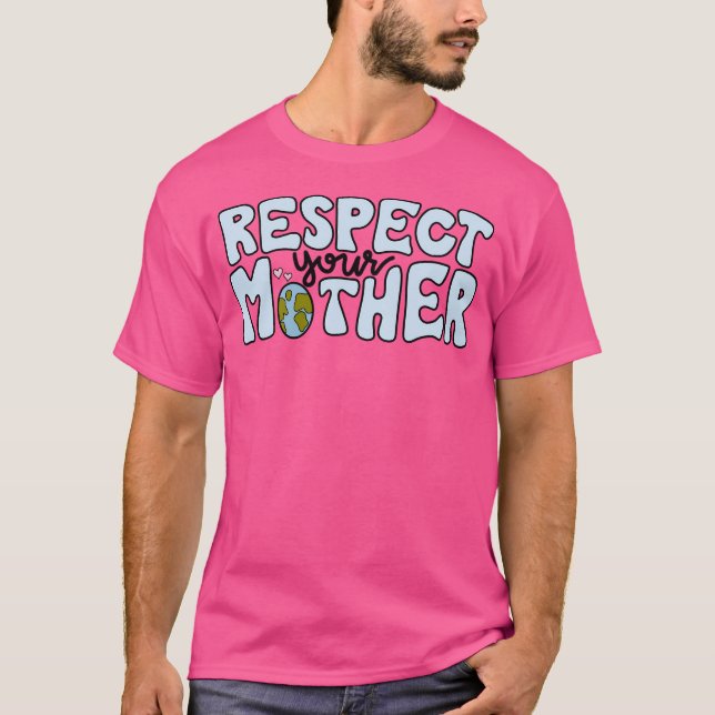 Camiseta Respeite Sua Mãe (Frente)