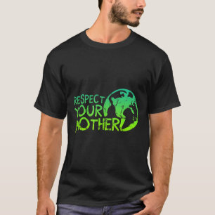 Camiseta Respeite sua mãe, Terra, Natureza, Meio Ambiente