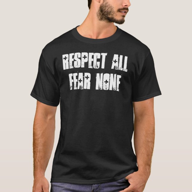 Camiseta Respeite todo o medo nenhuns (Frente)