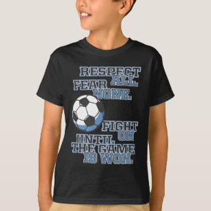 Camiseta Respeite Todos Temam Nenhum Lute Até O Jogo Ser V