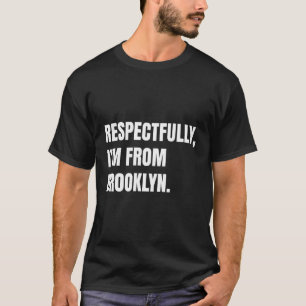 Camiseta Respeitosamente Sou Do Brooklyn
