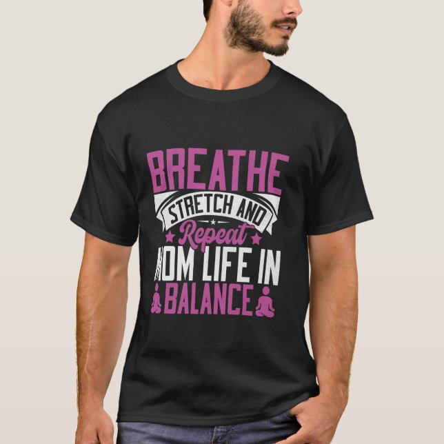 Camiseta Respire Estique e Repita Vida de Mãe em Equilíbrio (Frente)
