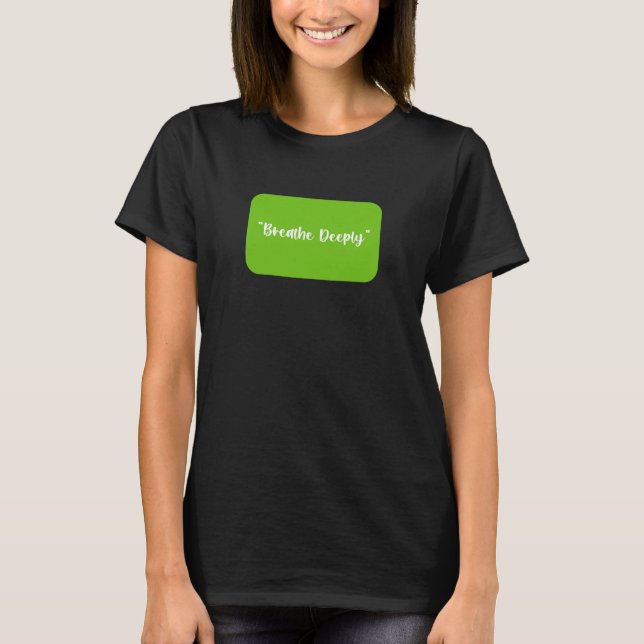 Camiseta Respire Profundamente (Frente)
