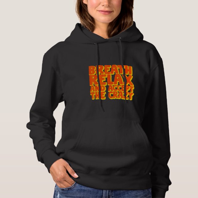 Camiseta Respire Relaxar E Aceitar O Louco (Frente)