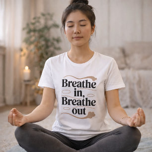 Camiseta Respire, Respire - Relaxando Tipo de Mindagação