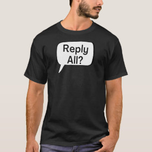 Camiseta Responder a todas as bolhas de mensagens pensadas