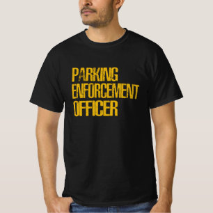 Camiseta Responsável pela aplicação da lei de estacionam