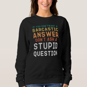 Camiseta Resposta Sarcástica À Citação Estúpida De Pergunta