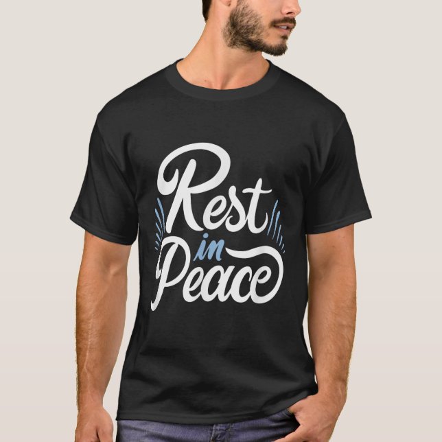 Camiseta Rest In Peace Humor And Motivation To Keep Pushing (Frente)