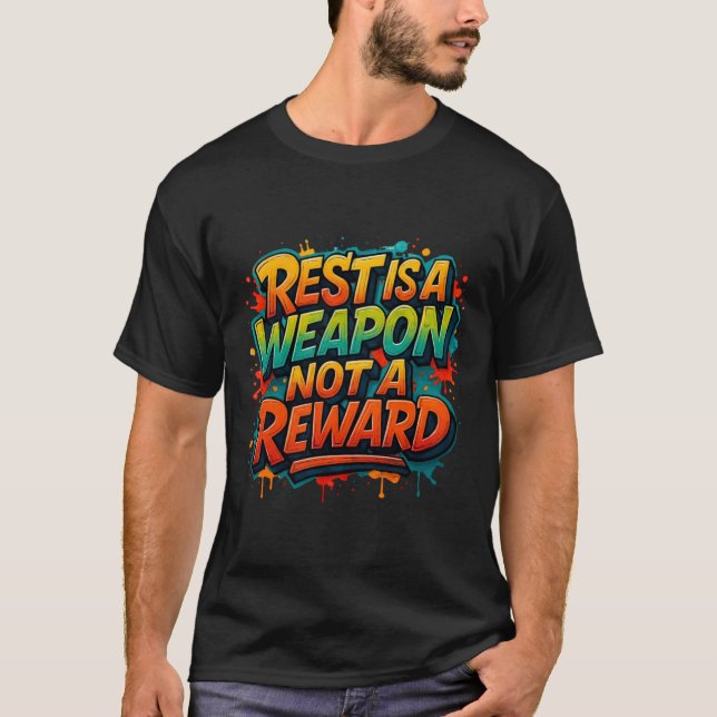 Camiseta Rest Is a Weapon, Not a Reward – Bold Motivational (Frente)
