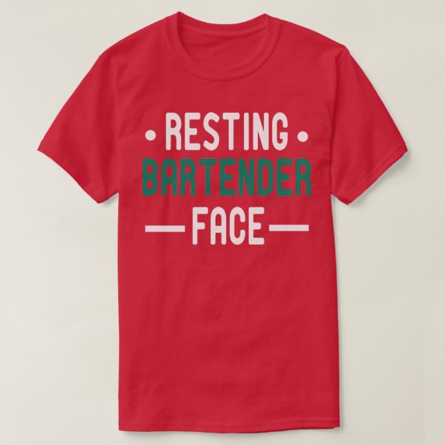 Camiseta Resting Bartender Face Bartender Ideia de presente (Frente do Design)