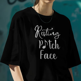Camiseta Resting Pitch Face – Funny Music Pun 