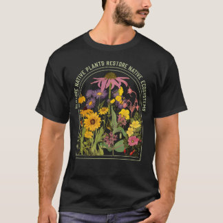 Camiseta Restore Native Plant Ecosystems For Naturalists  G