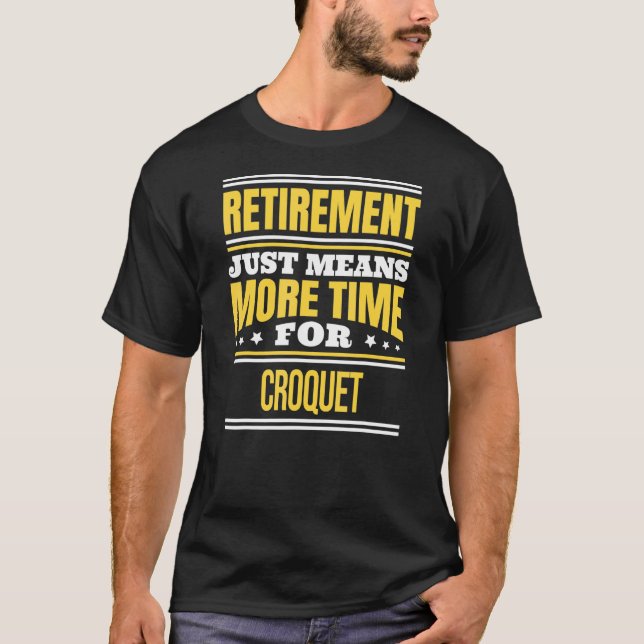 Camiseta Retimento de Dizer Croquet Aposentado (Frente)