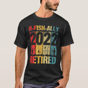 Camiseta Retirada De 2022, Retirada Da Pesca De O-Fish-Ally