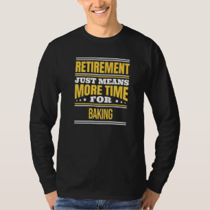 Camiseta Retirada de Baking Baker Aposentando
