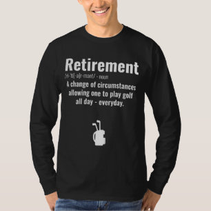Camiseta Retirada Engraçada Citação de Golfe Aposentado Gol