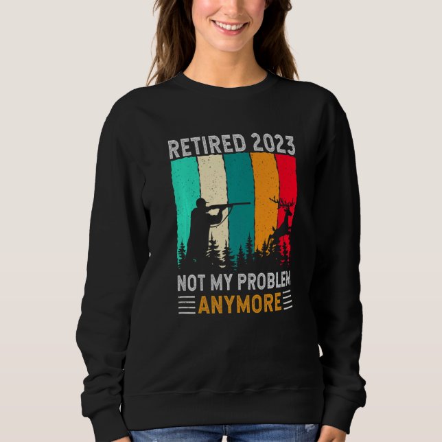 Camiseta Retired 2023 Not My Problem Anymore  Retirement Hu (Frente)