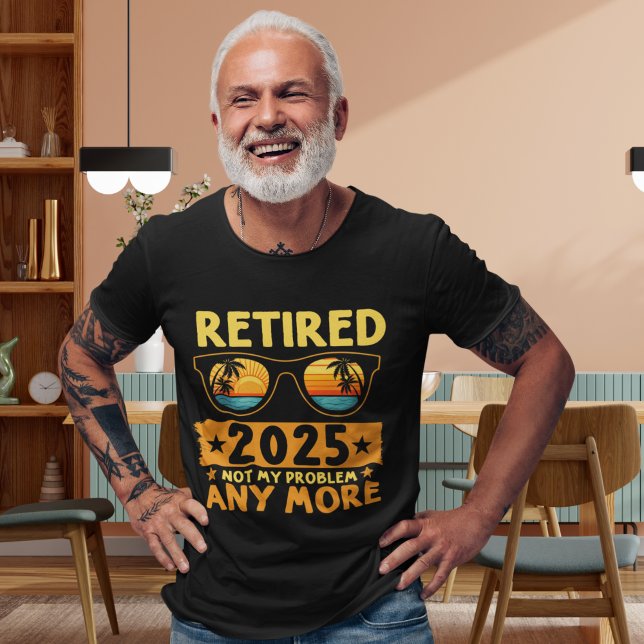 Camiseta Retired 2025 Not My Problem any more Glasses (Criador carregado)