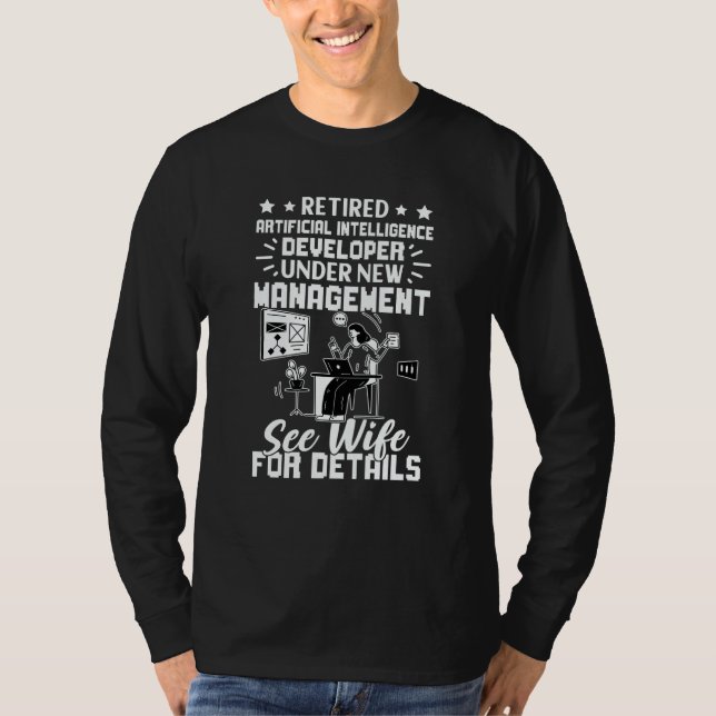 Camiseta Retired Artificial Intelligence Developer See Wife (Frente)