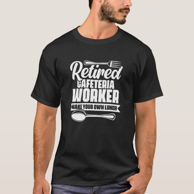 Camiseta Retired Cafeteria Worker Lunch Lady School Worker  (Frente)