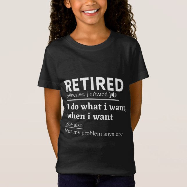 Camiseta retired definition, funny retirement, retired (Frente)