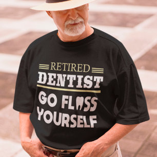 Camiseta Retired Dentist Funny Dental Retirement Gift