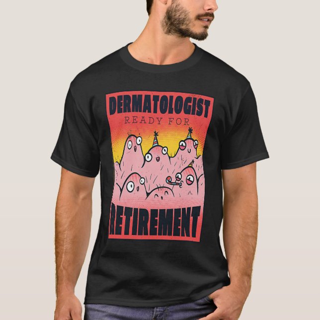 Camiseta Retired Dermatologist Party Time  Pun Retro Cool (Frente)