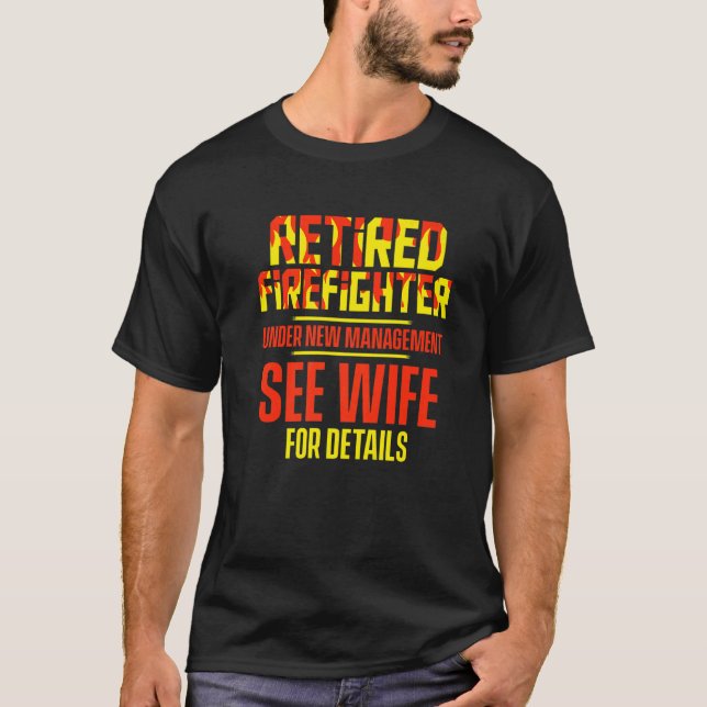 Camiseta Retired Firefighter See Wife Fireman Retirement  2 (Frente)