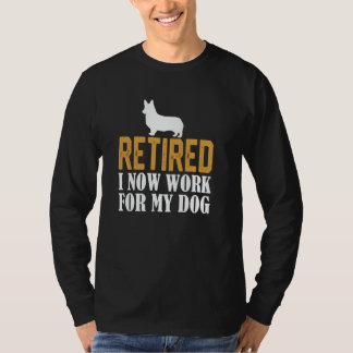 Camiseta Retired I Now Work for my corgi Dog