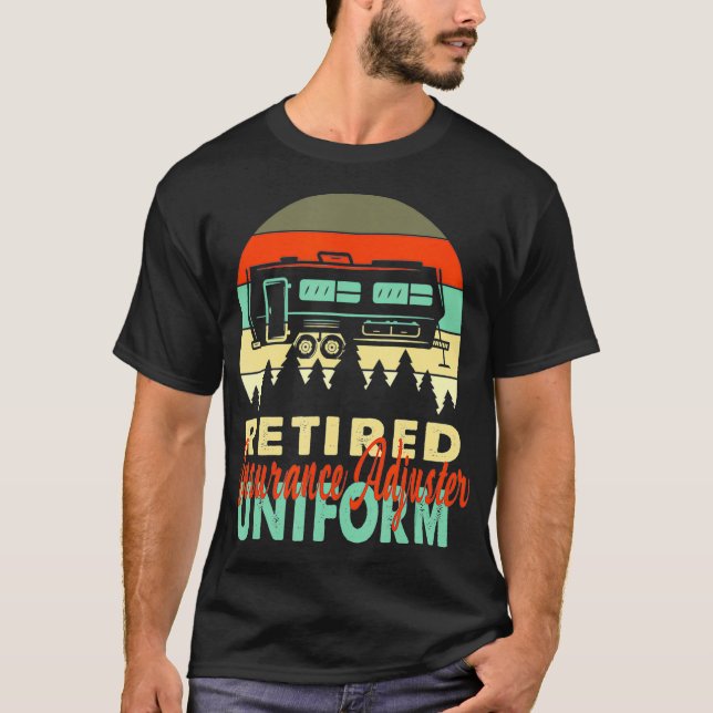 Camiseta Retired Insurance Adjuster Uniform Rv Camping Reti (Frente)