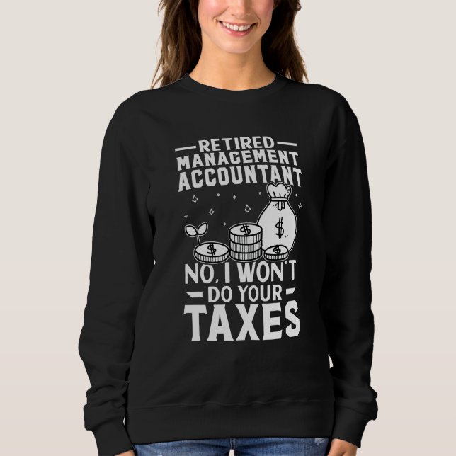 Camiseta Retired Management Accountant  Won't Do Your Taxes (Frente)