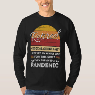 Camiseta Retired Medical Secretary Worked Whole Life Retire