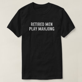 Camiseta Retired Men Play Mahjong Funny Gift for Men