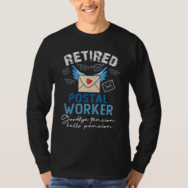Camiseta Retired Postal Worker 2023 Goodbye Tension Hello P (Frente)